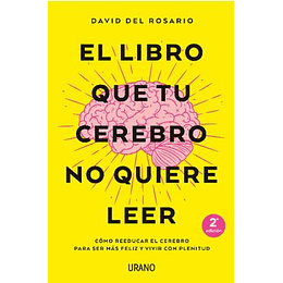 El Libro Que Tu Cerebro No Quiere Leer