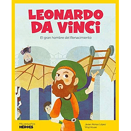 Leonardo Da Vinci - Mis Pequeños Heroes-