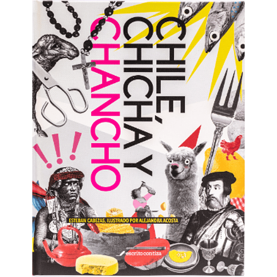 Chile, Chicha Y Chancho