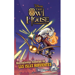 The Owl House - Hex Celentes Historias De Las Islas Hirvientes