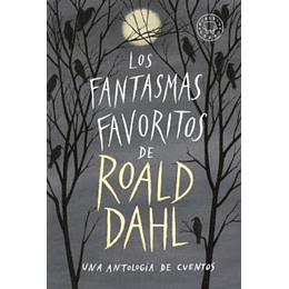 Los Fantasmas Favoritos De Roald Dahl. Antologia De Cuentos
