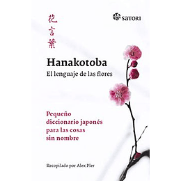 Hanakotoba. El Lenguaje De Las Flores