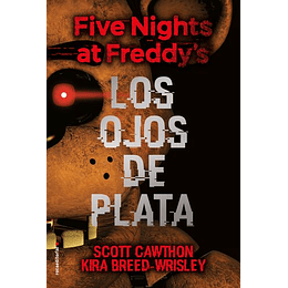 Five Nights At Freddys Los Ojos De Plata