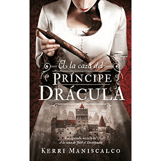 A La Caza Del Principe Dracula (Saga A La Caza 2)