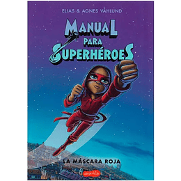 Manual Para Superheroes 2. La Mascara Roja