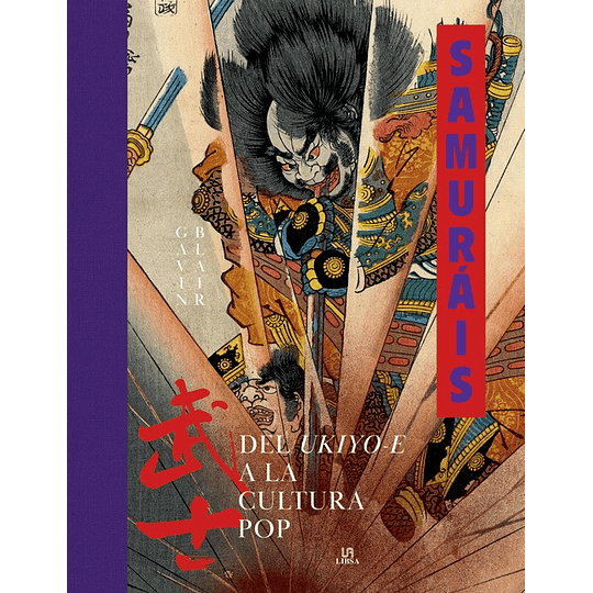 Samurais Del Ukiyo-e A La Cultura Pop