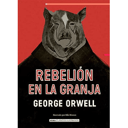 Rebelion En La Granja (Ilustrado)