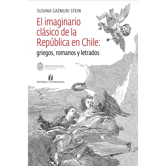 El Imaginario Clasico De La Republica En Chile