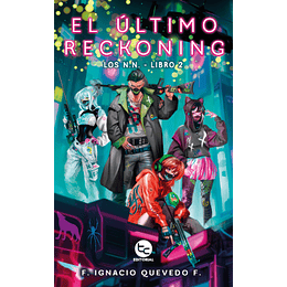 El Ultimo Reckoning (Los N.n. Libro 2)