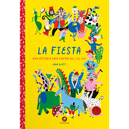 La Fiesta. Una Historia Para Contar Del 1 Al 100!