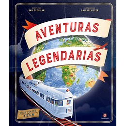 Aventuras Legendarias. 12 Viajes En Tren