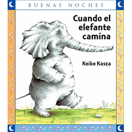 Cuando El Elefante Camina (Buenas Noches)