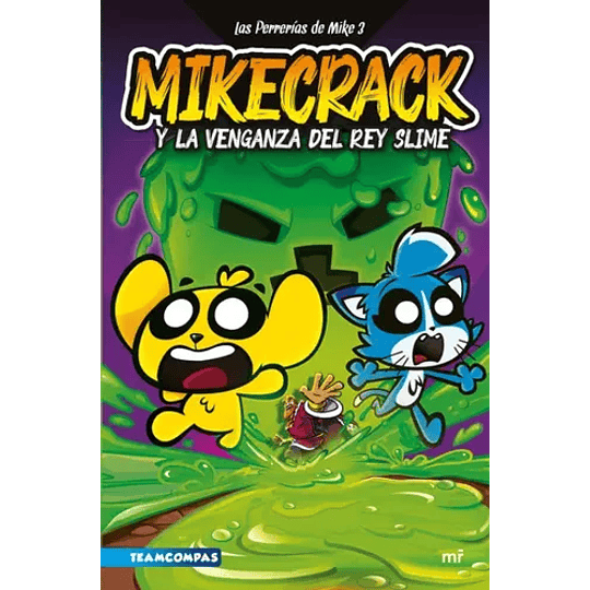 Las Perrerias De Mike 3 - Mikecrack Y La Venganza Del Rey Slime
