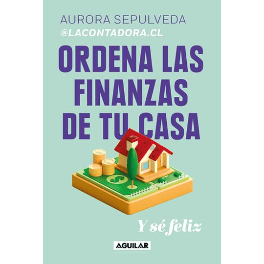 Ordena Las Finanzas De Tu Casa Y Se Feliz