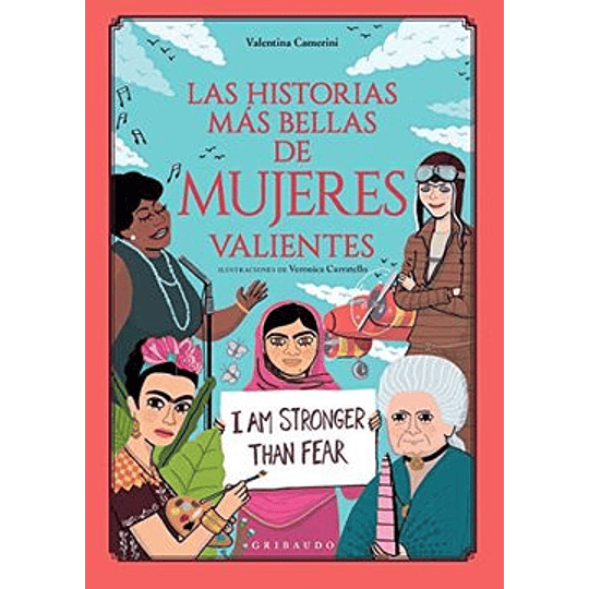 Las Historias Mas Bellas De Mujeres Valientes