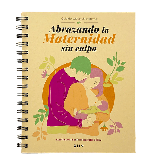 Abrazando La Maternidad Sin Culpa