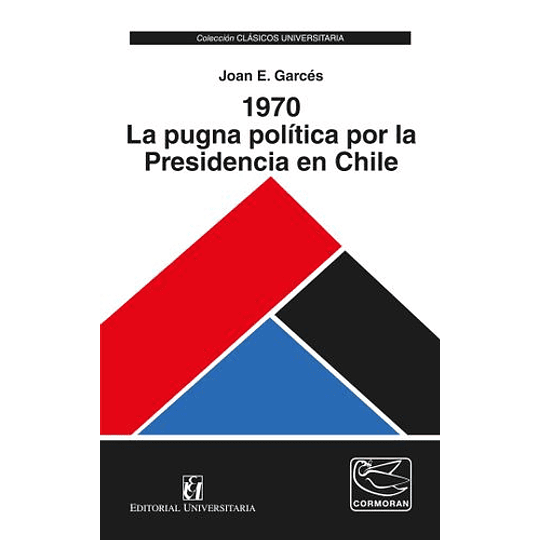 1970 La Pugna Politica Por La Presidencia En Chile