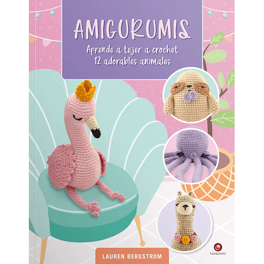 Amigurumis - Aprende A Tejer A Crochet 12 Animales Adorables