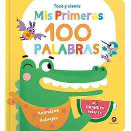 Toca Y Siente Mis Primeras 100 Palabras - Animales Salvajes