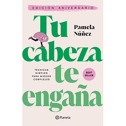 Tu Cabeza Te Engaña - Edicion Aniversario