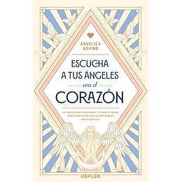 Escucha A Tus Angeles Con El Corazon