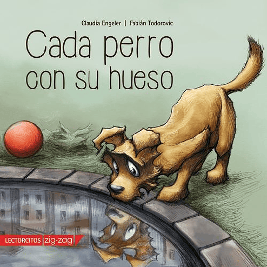 Cada Perro Con Su Hueso (Lectorcitos)	