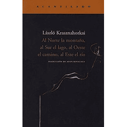 Al Norte La Montaña, Al Sur El Lago, Al Oeste El Camino, Al Este El Rio