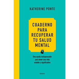 Cuaderno Para Recuperar Tu Salud Mental