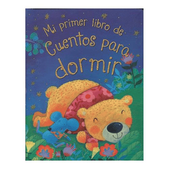 Mi Primer Libro De Cuentos Para Dormir