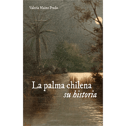 La Palma Chilena Su Historia