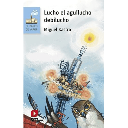 Lucho El Aguilucho Debilucho