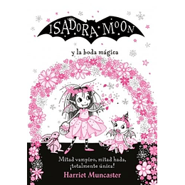 Isadora Moon 10 - Y La Boda Magica