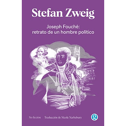 Joseph Fouche- Retrato De Un Hombre Politico