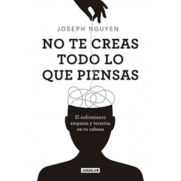 No Te Creas Todo Lo Que Piensas  	