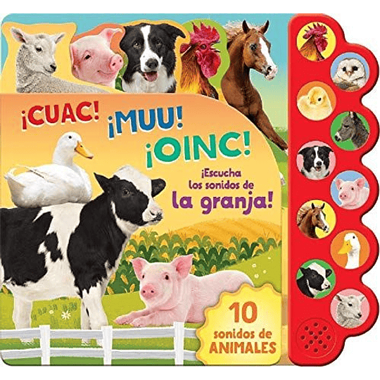 Cuac!  Muu!  Oinc! ¡Escucha Los Sonidos De La Granja!