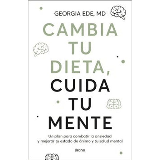Cambia Tu Dieta, Cuida Tu Mente