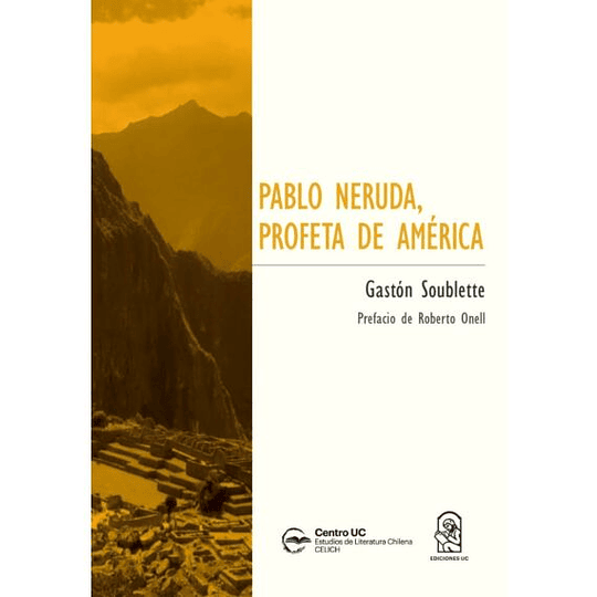 Pablo Neruda, Profeta De America