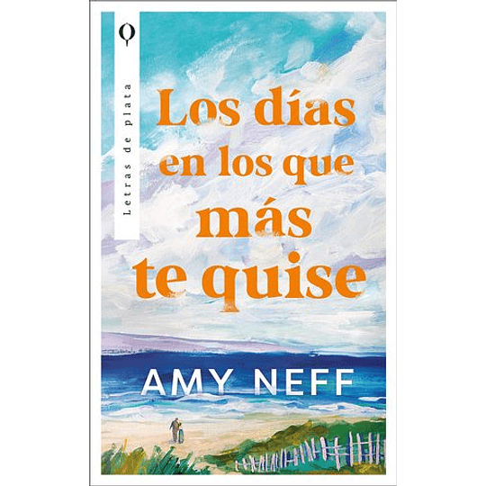 Los Dias En Los Que Mas Te Quise  