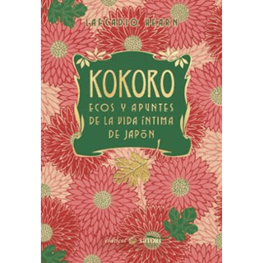 Kokoro. Ecos Y Apuntes De La Vida Intima De Japon