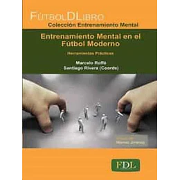 Entrenamiento Mental En El Futbol Moderno
