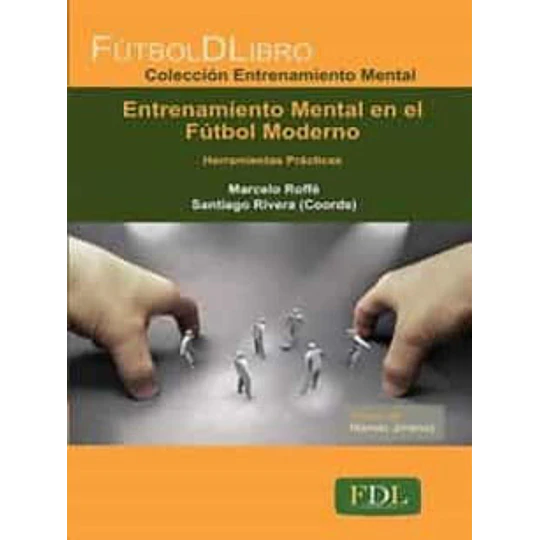 Entrenamiento Mental En El Futbol Moderno