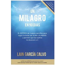 Un Milagro En 90 Dias