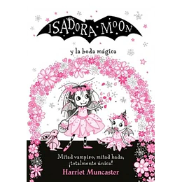 Isadora Moon Grandes Historias 3 - Y La Boda Magica
