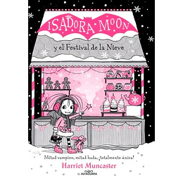 Isadora Moon Grandes Historias 6 - Y El Festival De La Nieve