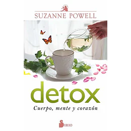 Detox: Cuerpo, Mente Y Corazon