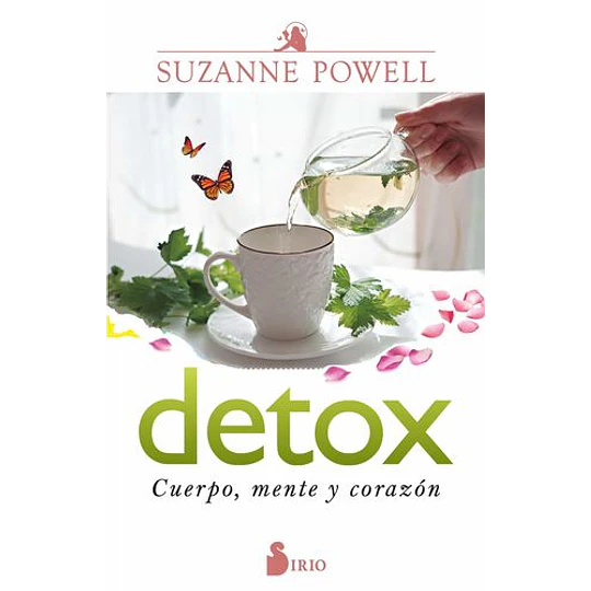 Detox: Cuerpo, Mente Y Corazon