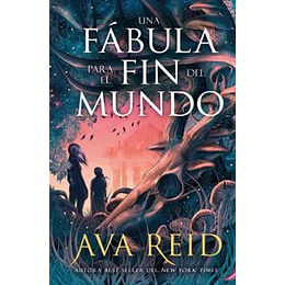 Una Fabula Para El Fin Del Mundo
