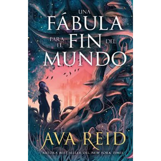 Una Fabula Para El Fin Del Mundo