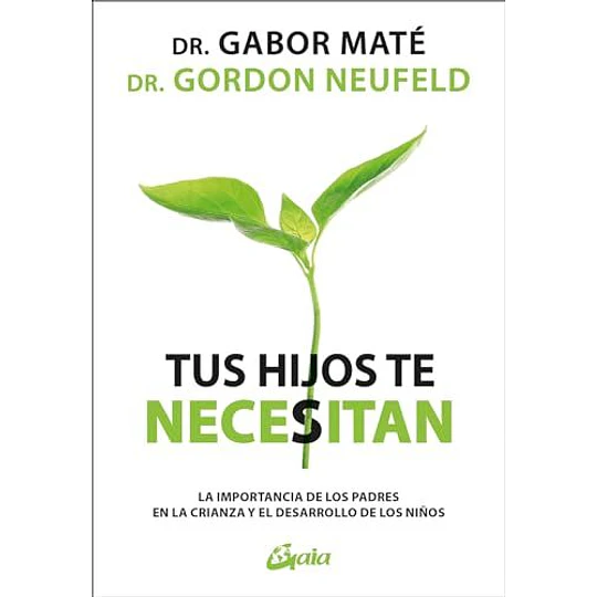 Tus Hijos Te Necesitan