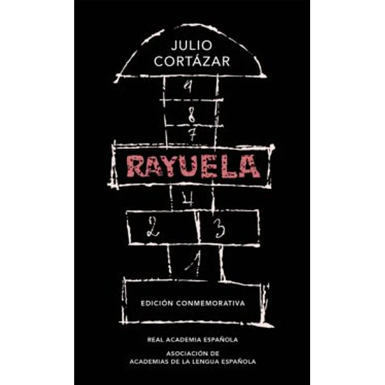 Rayuela (Edicion Conmemorativa Rae)